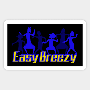 Easy Breezy Magnet